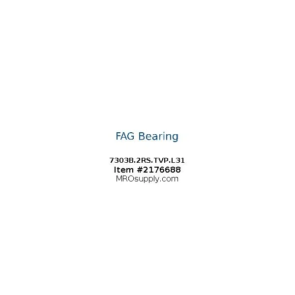 [FAG Bearing] 7303B.2RS.TVP.L31